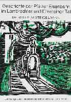 120 JAHRE EISENBAHN, LAMBRECHT- FRANKENSTEIN 1849 - 1969, DR. WILHELM STEIGELMANN MIT ORIG. HOLZSCHNITT VON BRZOSKA 1971, 65/130, DER FEURIGE ...