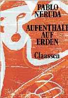BUCH: PABLO NERUDA: AUFENTHALT AUF ERDEN, ILLUSTRIERT MIT 18 FARBHOLZSCHNITTEN VON HAP GRIESHABER, CLAASSEN VERLAG, BLATTGR. JE CA. 30 X ...