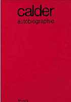 CALDER, ALEXANDER, 1898-1976, AUTOBIOGRAPHIE, BUCHBAND, EDITION MAEGHT 1972, LEINENEINBAND