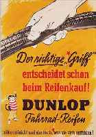 ZWEI PLAKTE FüR DUNLOP-REIFEN, 50ER JAHRE, FARBLITHOGRAPHIEN, 1 X MITTIG GEFALTET, EINGE-RISSENE RäNDER, CA. 82 X 60 CM, 1 X CA. 43 X 30.5 CM ...
