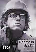 CHRICHRISTO JAVACHEFF, *1935 GABROVO, PLAKAT "CHRISTO IN GOSLAR", MÖNCHEHAUS-MUSEUM FÜR MODERNE KUNST, 1987/8" OFFSET MIT DER ...