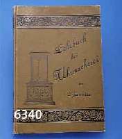 LEHRBUCH DER UHRMACHEREI, VON C.SAUNIER, RARITÄT, PREISGEKRÖNT, 2.BAND, ÜBERSETZT VON MAURICE GROßMANN GLASHÜTTE UND DURCHGESEHEN M. ...