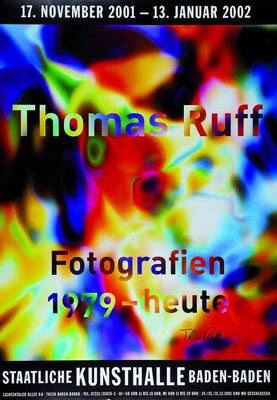 Thomas Ruff, geb. 1958, "Thomas Ruff, Fotografien 1979-heute",Staatliche Kunsthalle Baden-Baden, Offsetdruck, rechts unten signiert, ca. ...