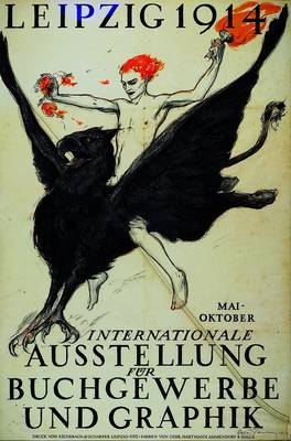 Wilhelm Tiemann, Plakat, Internationale Ausstellung für Buchgewerbe und Grafik, Leipzig 1914, Mai-Oktober, Darstellung Prometheus auf schwarzem ...