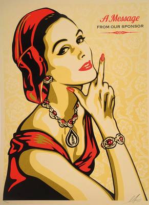Shepard Fairey, geb. 1970, bedeutender Amerikanischer Künstler, hier: Message from our Sponsor, signiert und nummeriert 163/450, Blattgr. ca. ...