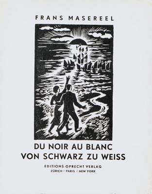 Frans Masereel, 1889-1972, Von Schwarz zu Weiß, Buch mit Holzschnitten, handsign., Hrsg.Edition Oprecht Verlag