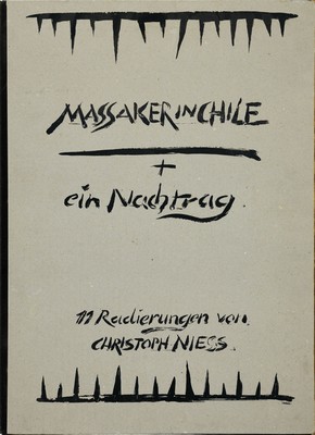 Christoph Niess, 1940-2008, Massaker in Chile, Mappe mit 11 Radierungen, alle handsign. und num. 4/50, Berlin 1975, Blattgr. ca. 54x38cm, orig. ...