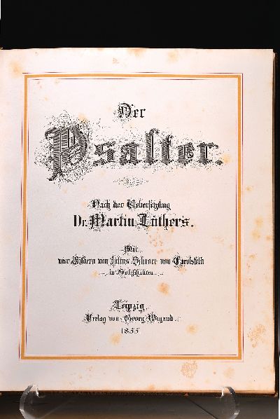 Der Psalter. Mit vier Bildern von Julius Schnorr von Carolsfeld in Holzschnitten, Leipzig, Georg Wigand 1855, 2°, 82 S., Dreikantgoldschnitt, Ldr. ...
