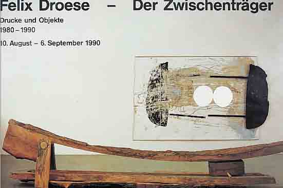 DROESE, FELIX, GEB. 1952, PLAKAT ZUR AUSSTELLUG DER ZWISCHENTRäGER, 1990, FARBOFFSET, HANDSIGNIERT, NUM. 11/30, CA. 43,5 X ...