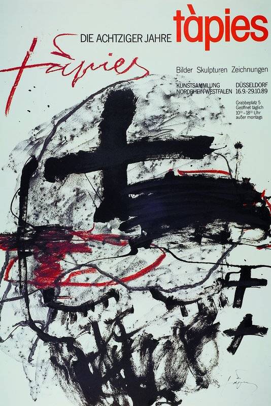 Antoni Tapies, 1923-2012 Barcelona Werbeplakat, Offsetdruck," Die achtziger Jahre, Tapies, Bilder Skulpturen, Zeichnungen", rechts unten ...