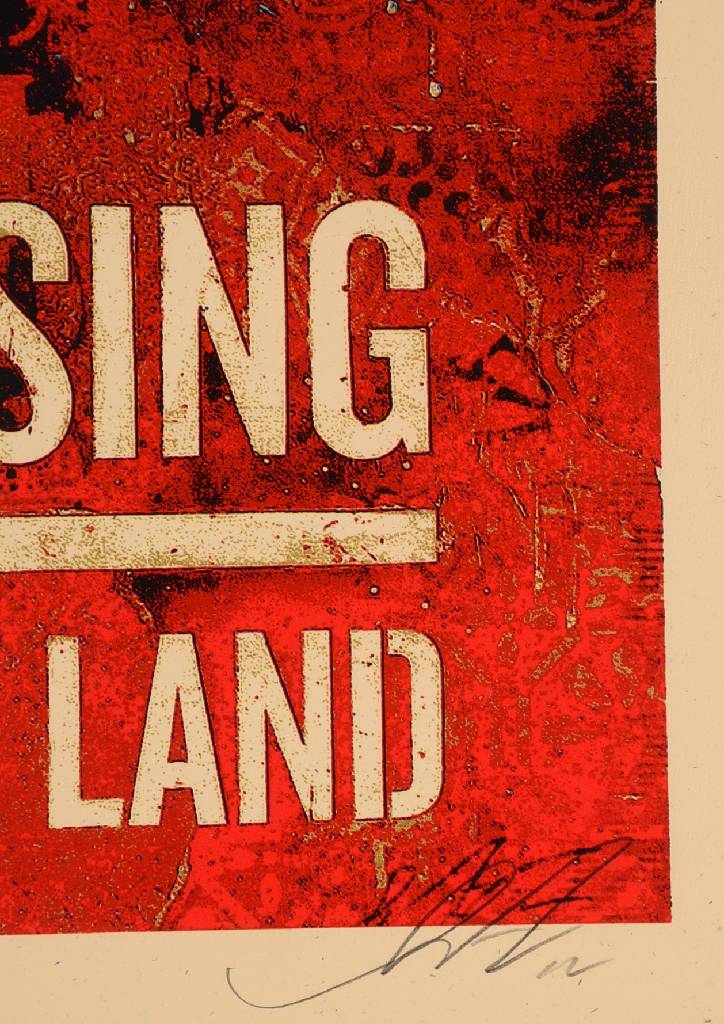 Detail b: Shepard Fairey, geb. 1970, bedeutender amerikanischer Street-Art-Künstler, hier: Siebdruck, No Trespassing This Land is My Land, num. 107/450, ...