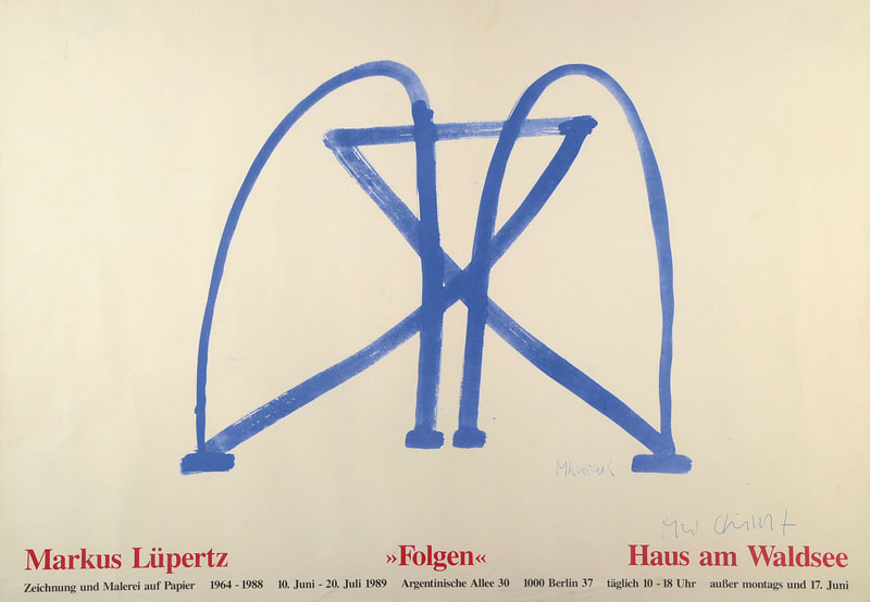 Markus Lüpertz, geb. 1941, international bekannter Künstler der Moderne, hier: Folgen, Ausstellungsplakat Berlin 1989, handsigniert, Blattgr. ca. ...
