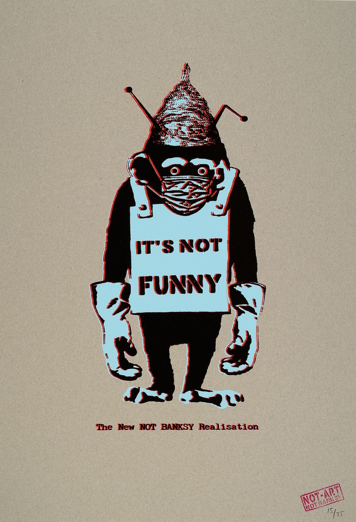 NOT BY BANKSY BY NOT NOT BANKSY, "It´s Not Funny", Farbsiebdruck auf Pappe, 2020, rechts u. num. 15/75, verso sign., Stempel, inkl. ...