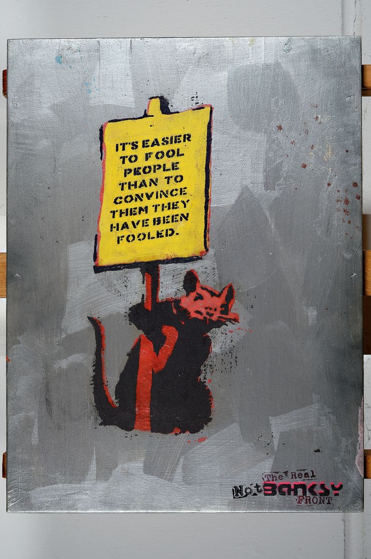 Detail k: Not by Banksy by the Real Not Banksy Front, "Operation Saturation or is it possbile to Milk a Dead Rat?", Siebdruckfarbe/Holz, 2019, ...