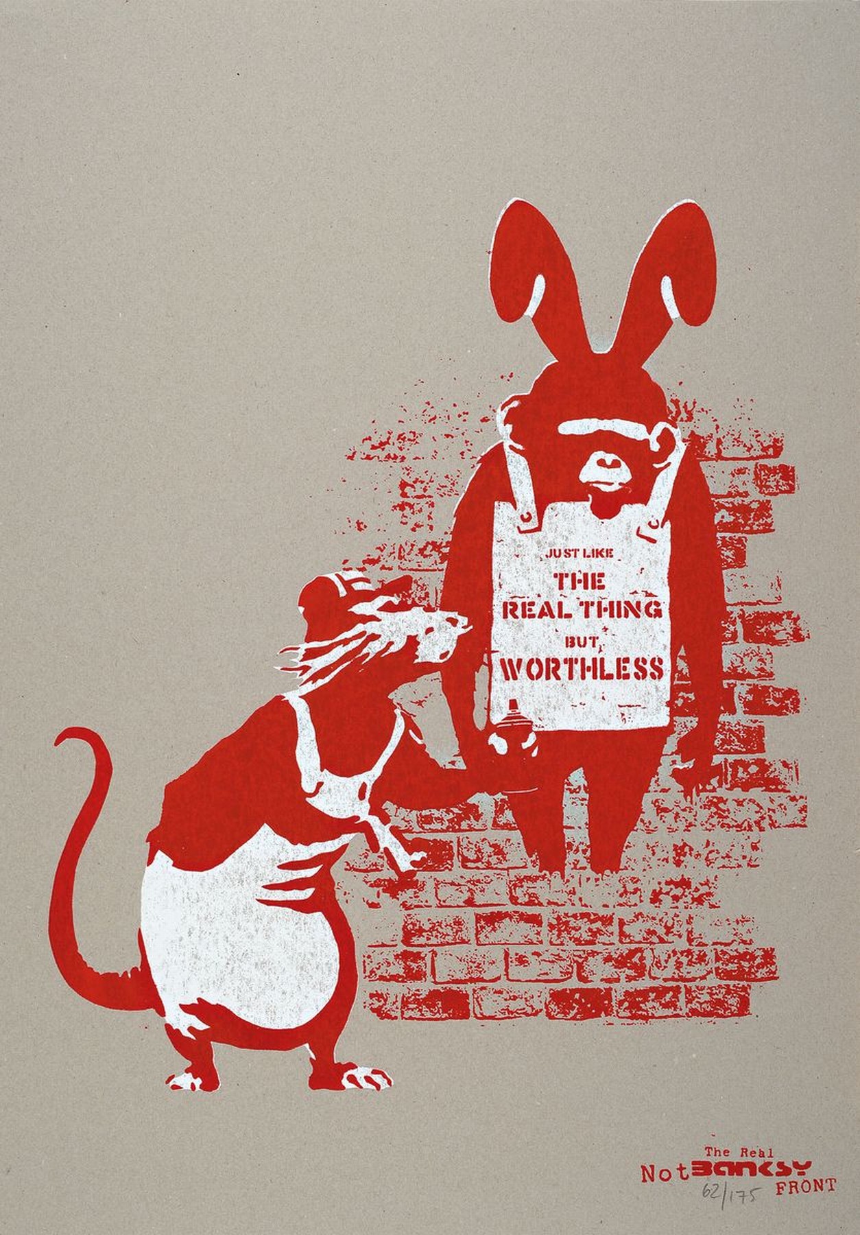 Not by Banksy by the real not Banksy, "Like the Real thing but Worthless", Farbsiebdruck auf Pappe, 1019, num. 62/175, verso sign., ...