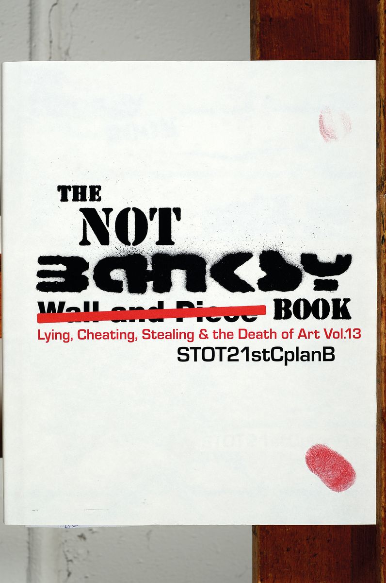 Detail k: STOT21stCplanB: The Not-Banksy Book. Lying, Cheating, Stealing & the Death of Art Vol. 13, published by The L-13 Light Industrial Workshop, 1st ...