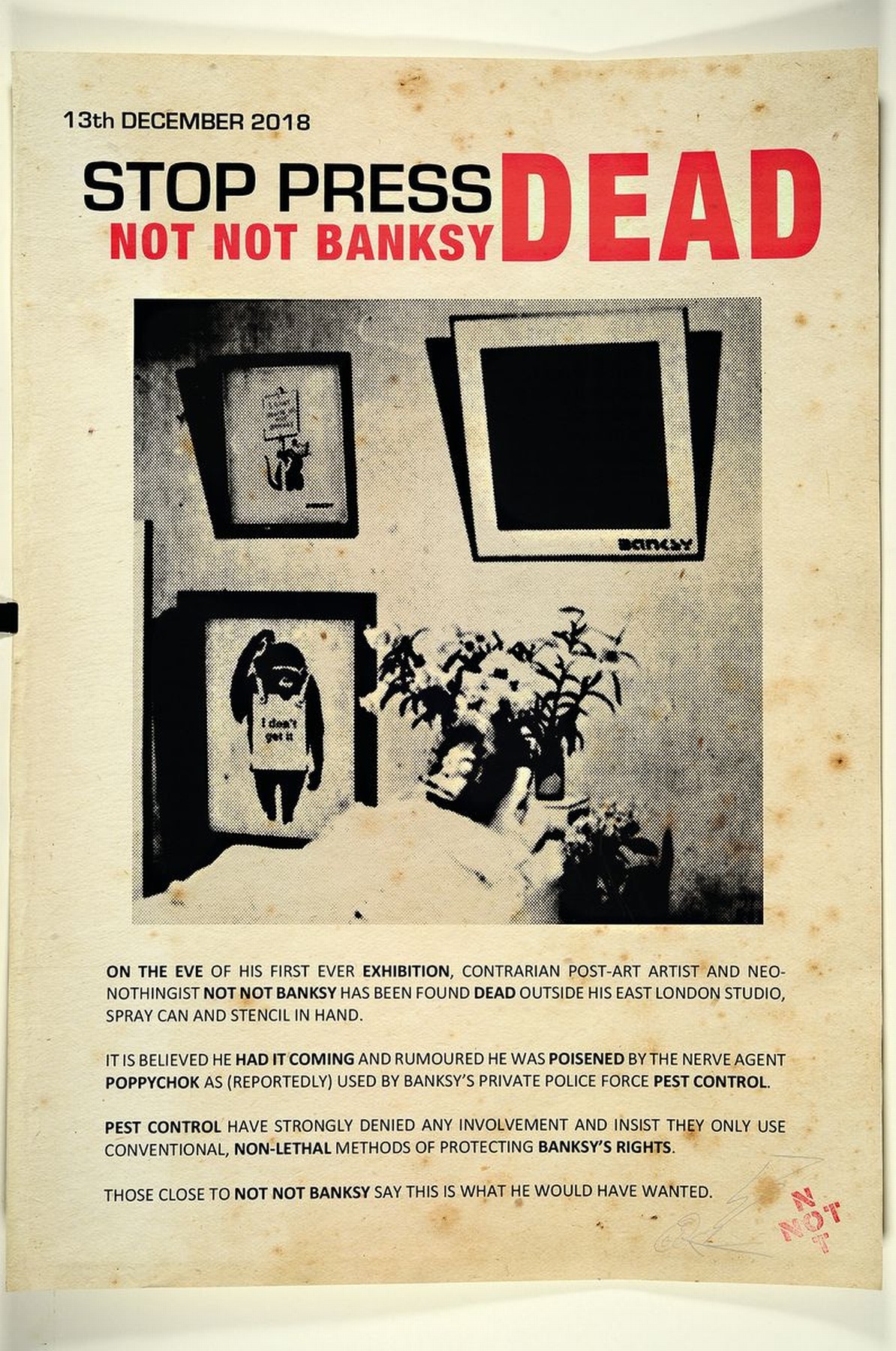 Detail k: NOT NOT BANKSY, Ausstellungsplakat, "Stop Press...NOT NOT BANKSY is dead", (2018), gestempelt NOTNOT und signiert mit ThunderboltMan, l. ...