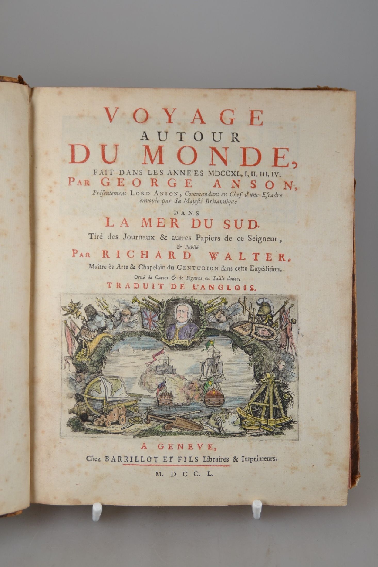 George Anson (1697-1762): Voyage autour du monde fait dans les annees MDCCXL, I, II, III, IV, Genf, Richard Walter 1750, 363 S., ursprünglich mit 34 ...