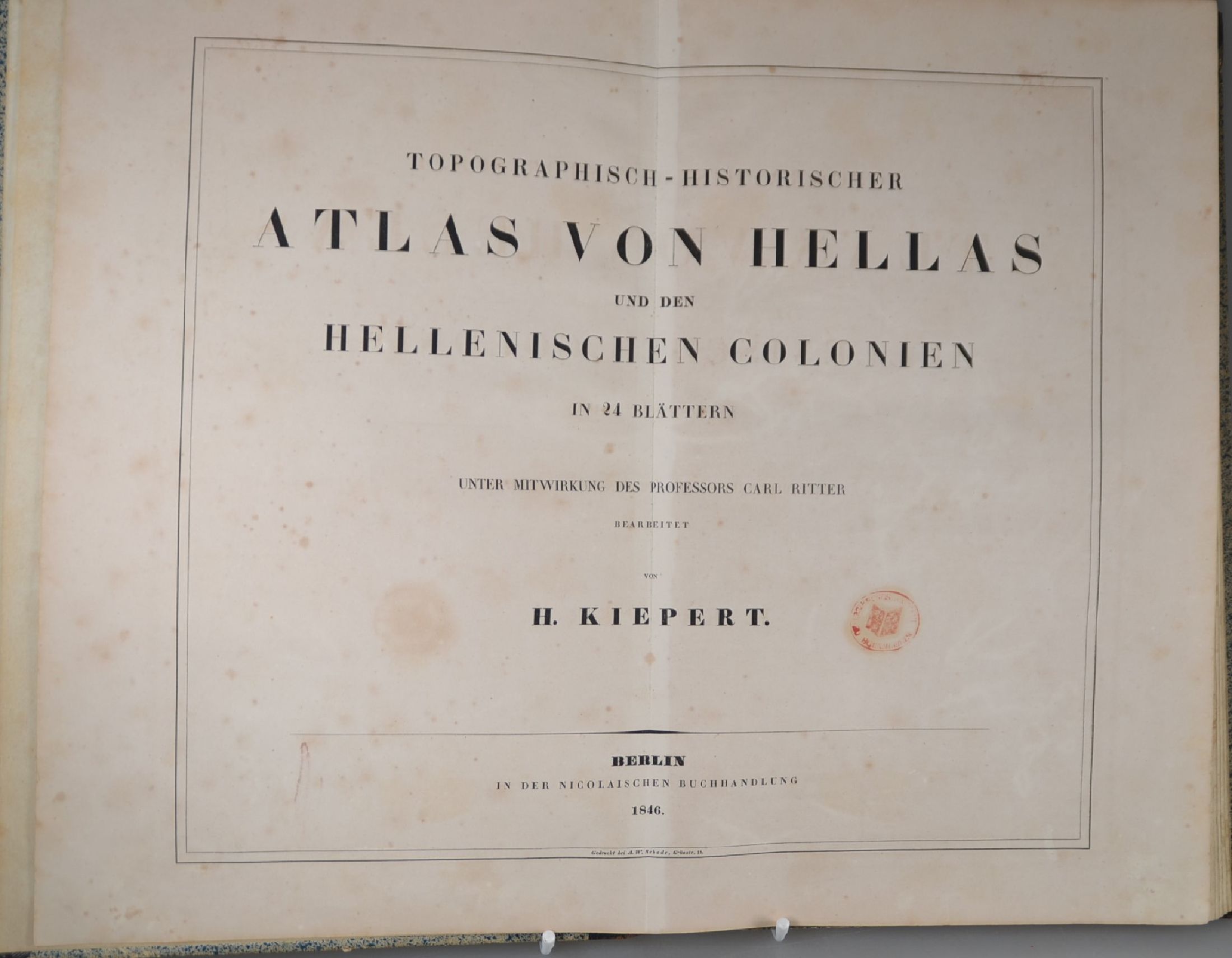 Heinrich Kiepert (1818-1899): Topographisch -Historischer Atlas von Hellas und den hellenischen Colonien, Berlin, Nicolaische Buchhandlung 1846, in ...