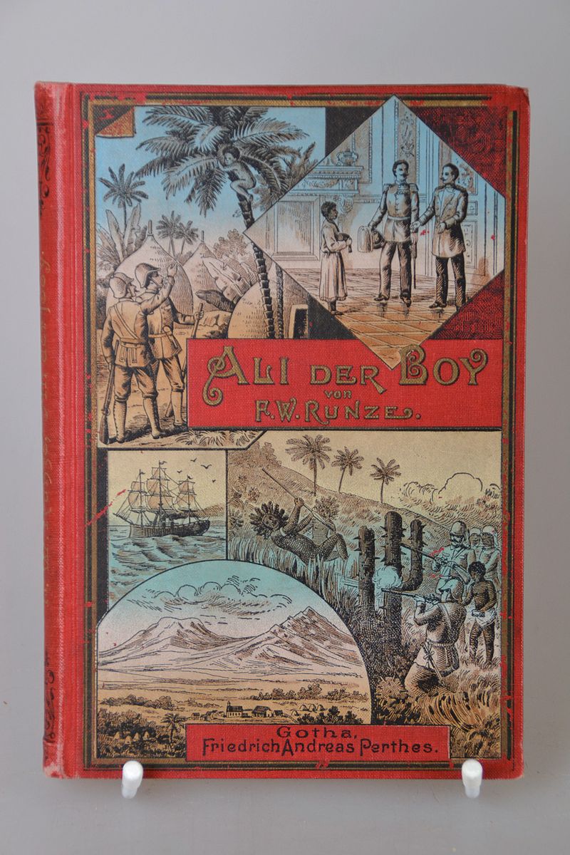 Friedrich Wilhelm Runze (1839-1907): Ali der Boy oder wunderbare Schicksale eines Negerknaben in Ostafrika, Gotha, Perthes 1897 (Erstausgabe), 159 ...