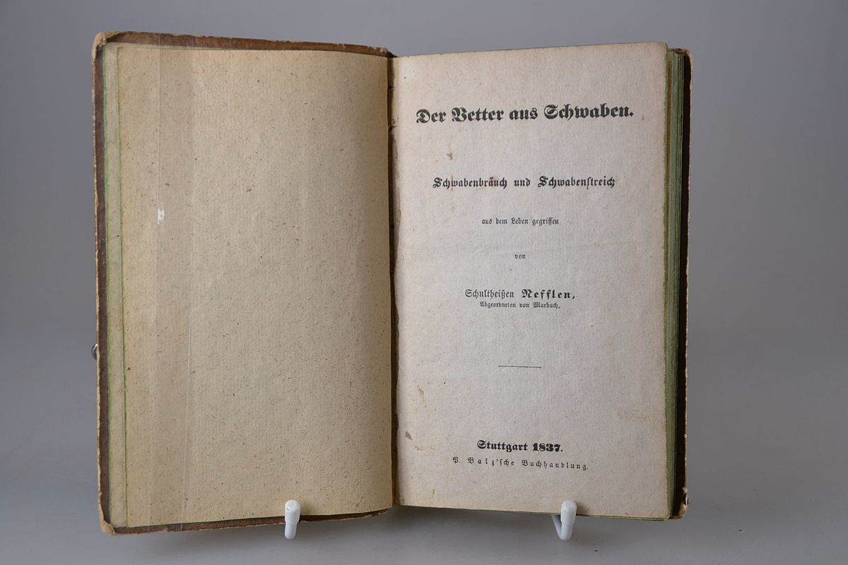 Johannes Nefflen (1879-1858): Der Vetter aus Schwaben. Schwabenbrauch und Schwabenstreich, aus dem leben gegriffen, Stuttgart, Balz 1837 ...