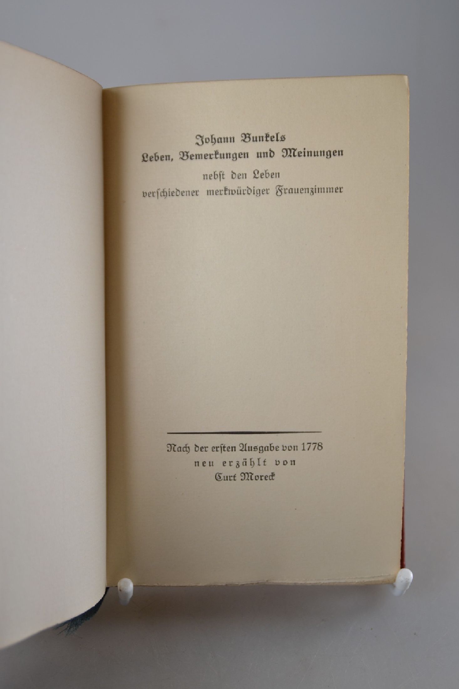Detail a: Curt Moreck (1888-1957): Johann Bunckels Leben, Bemerkungen und Meinungen, Berlin/Zürich/Leipzig, Pantheon 1918, 176 S., Vorzugsausgabe Ed. 125/150 ...