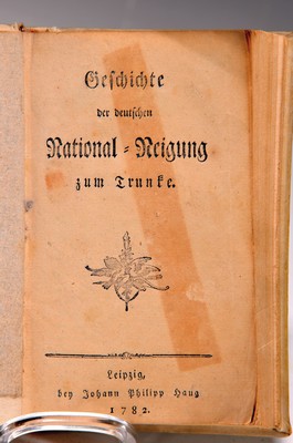 Image 26595894 - Johann Wilhelm Petersen: Geschichte der deutschen National-Neigung zum Trunke, Leipzig, Johann Philipp Haug, 1782 (Erstausgabe)