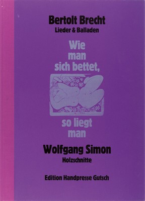 26642828a - Wolfgang Simon, 1940 Berlin-2013, German illustrator, studied at the Berlin University of Fine Arts, #"As you go to bed, so you lie, #" songs and ballads by Bertolt Brecht, bound work with 22 orig. Woodcuts on Rives laid paper, Edition C Ed. 29/80, hand-signed and numbered by the artist, 36 p., Edition Handpresse Gutsch, in a slipcase, 64x46 cm
