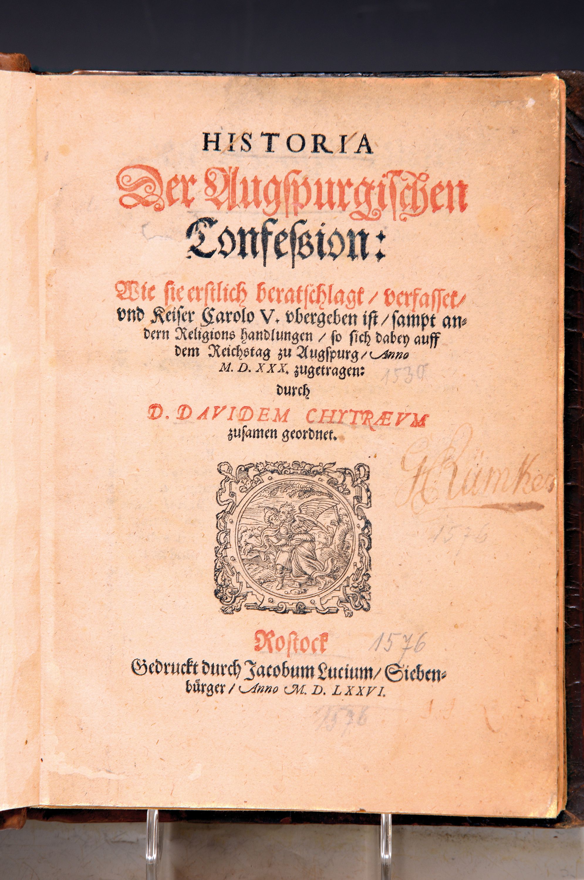 David Chyträus (1531-1600): Historia Der Augspurgischen Confession, Rostock, Jacob Lucius 1576, 274 Bl., illustrierte Initialen, l. rest., ...