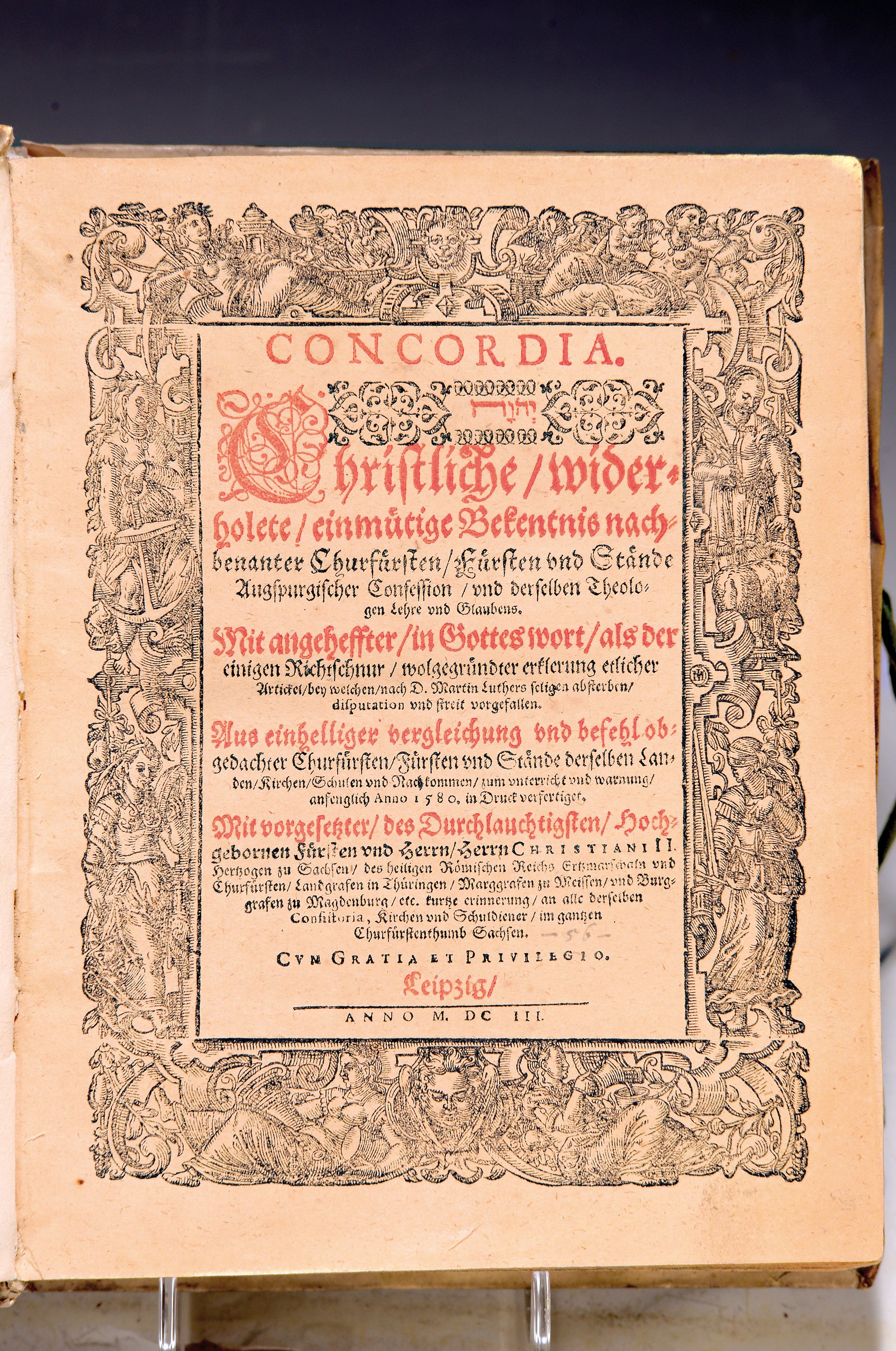 David Chyträus (1531-1600): Concordia. Christliche widerholete einmütige Bekentnis nach benanten Churfürsten, Fürsten und Stände Augspurgischer ...