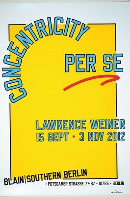 26780679k - Lawrence Weiner , 1942- 2021, Offsetlithografie, gallery Blain Southern, Berlin 2012, hand signed., approx 84x59,5 cm