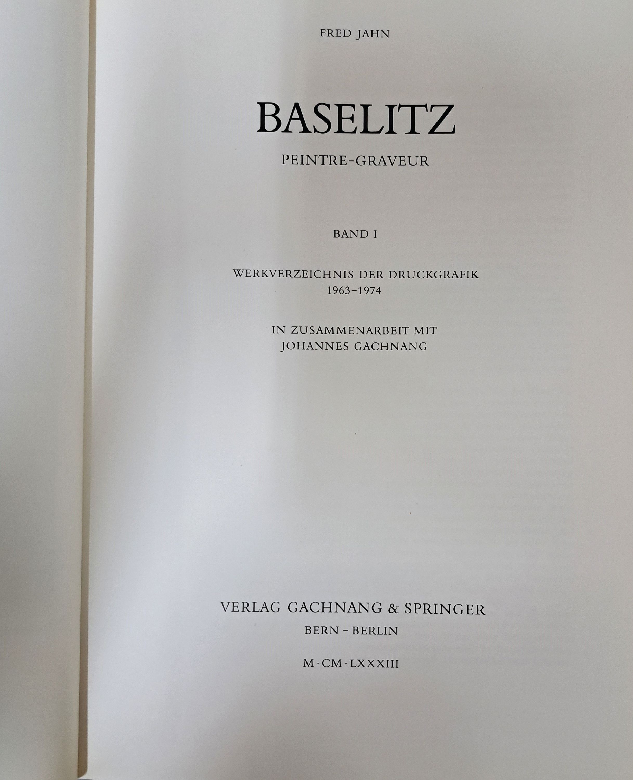 Detail l: Georg Baselitz, Werkverzeichnis der Druckgrafik, Fred Jahn: Baselitz peintre- gravuer, Verlag Gachnang und Springer Bern- Berlin 1987, Band I ...