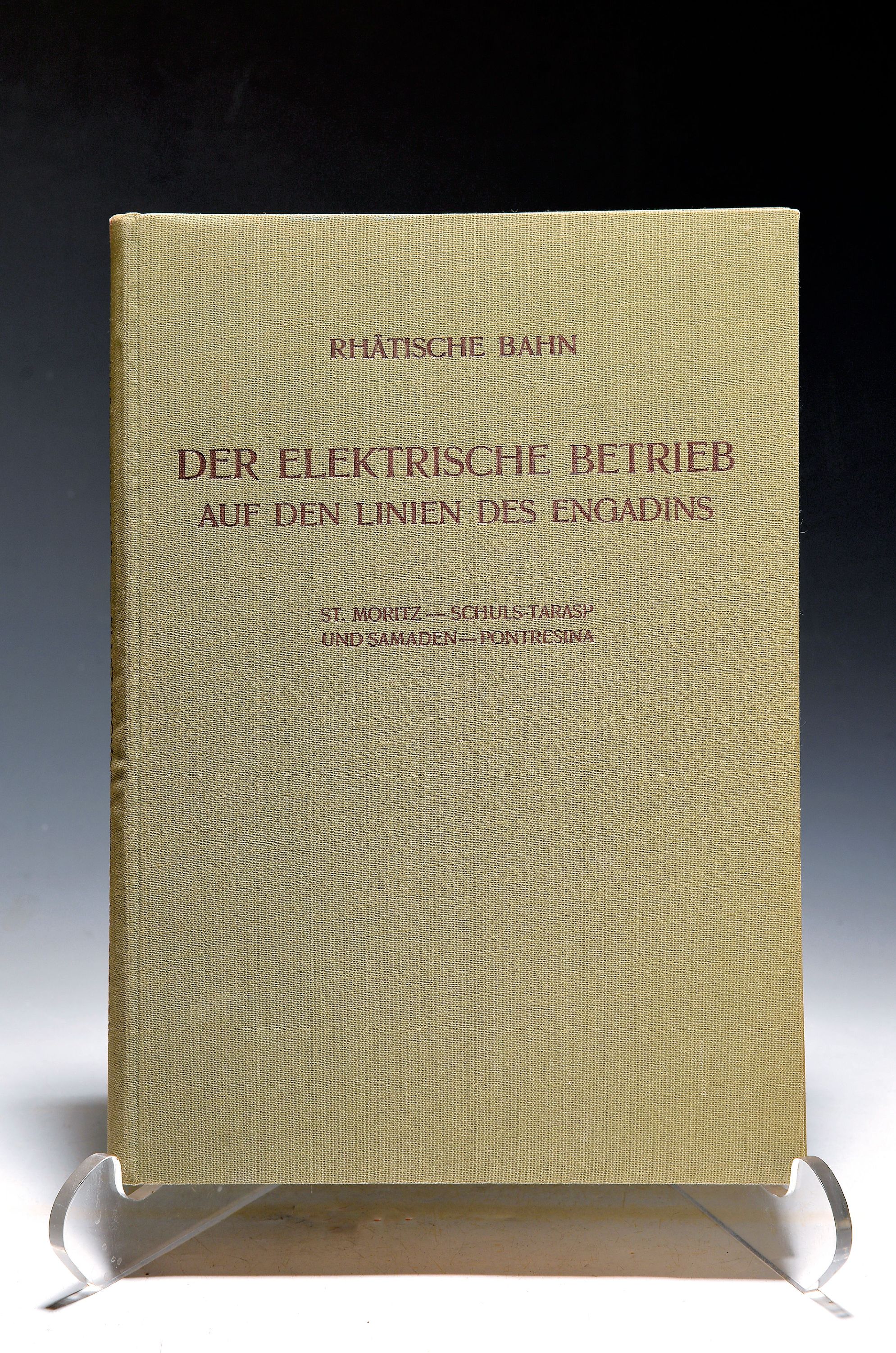 Image 27050822 - Rhätische Bahn. Der Elektrische Betrieb auf den Linien des Engadins, Zürich, Orell ...